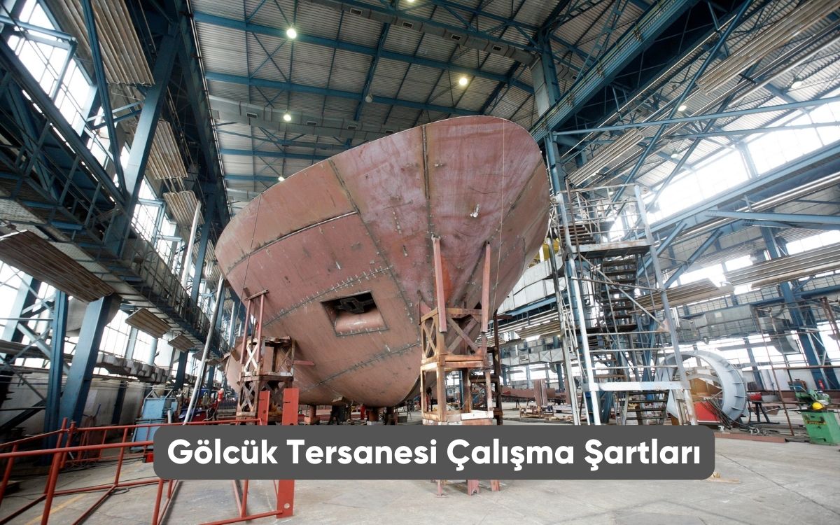 Gölcük Tersanesi Çalışma Şartları