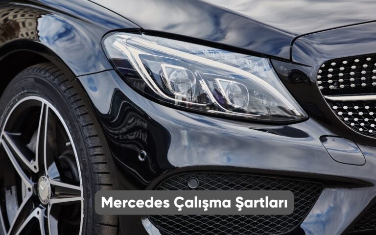 Mercedes Çalışma Şartları