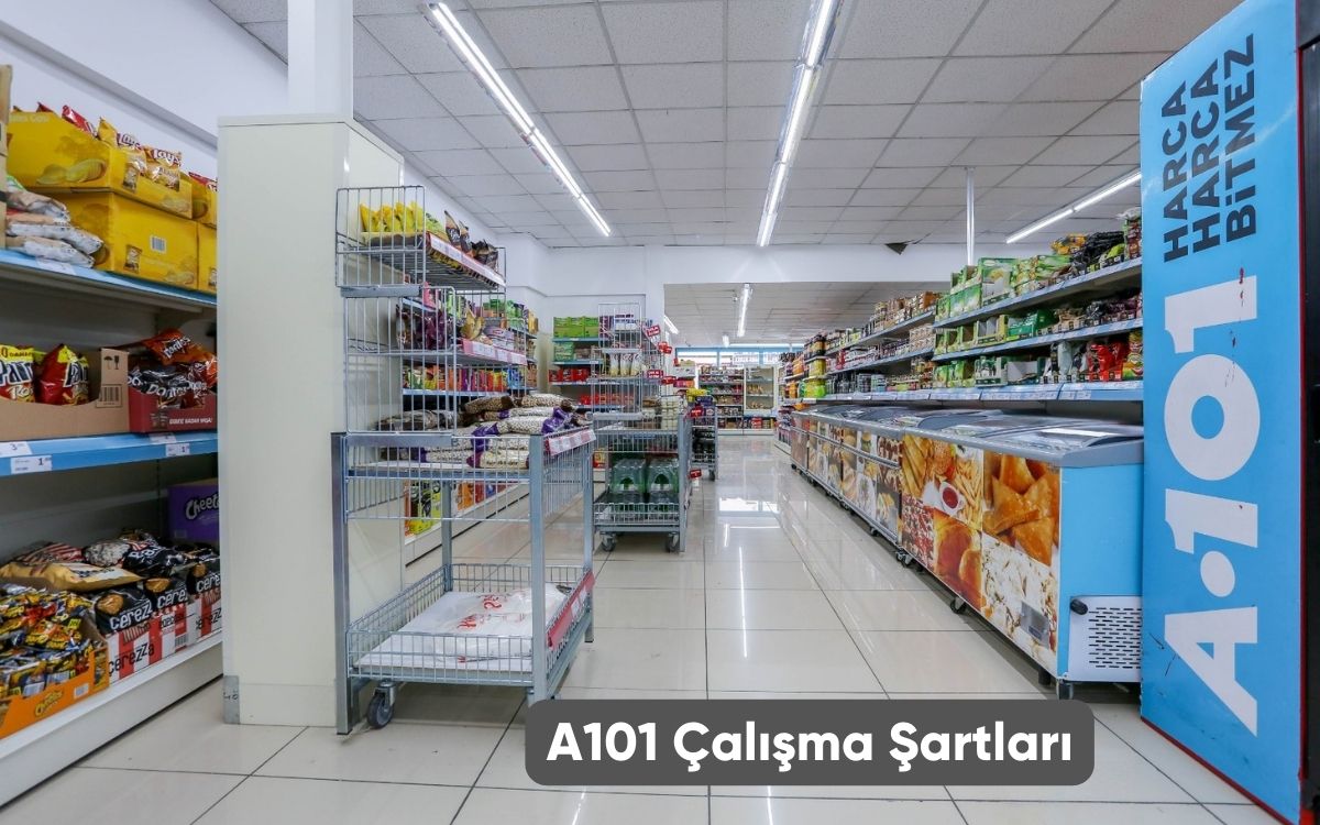 A101 Çalışma Şartları